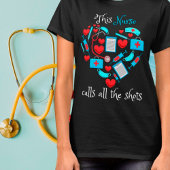 This Nurse Calls All T-shirt
