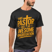 This Pastor Has An Awesome Congregation Christian  T-shirt (Voorkant)