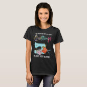 this person may talk a lot about quiltings quilt t-shirt (Voorkant volledig)