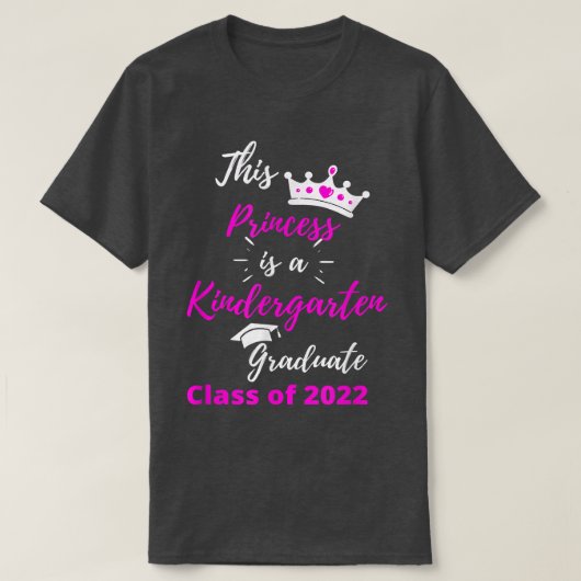 This Princess is a Kindergarten Graduate T-Shirt (Design voorkant)