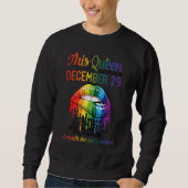 This Queen Born Dec 29 Hate Love Heart Mouth Can't Trui (Voorkant)