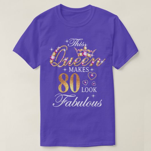 This Queen Makes 80 Look Fabulous 80th Birthday Qu T-shirt (Design voorkant)