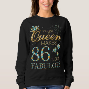 This Queen Makes 86 Look Fabulous 86th Birthday Ad Trui