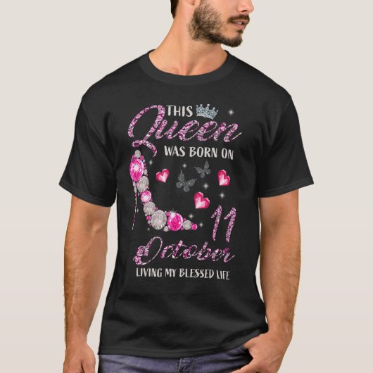 This Queen Was Born On October 11 Living My Blesse T-shirt (Voorkant)
