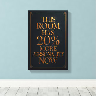 This Room Has More Personality - Luxurious Canvas Afdruk