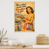 This Salad Tastes Like I'd Rather Be Fat - Poster (Keuken)