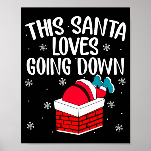 This Santa Loves Going Down Funny Christmas  Poster (Voorkant)