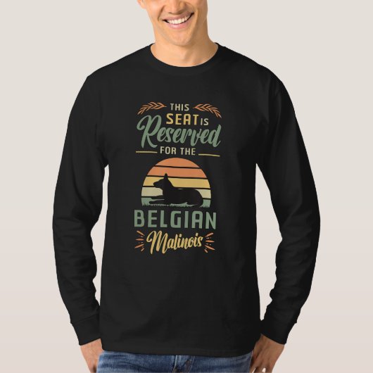 This Seat Is Reserved Belgian Shepherd Pet Belgian T-shirt (Voorkant)