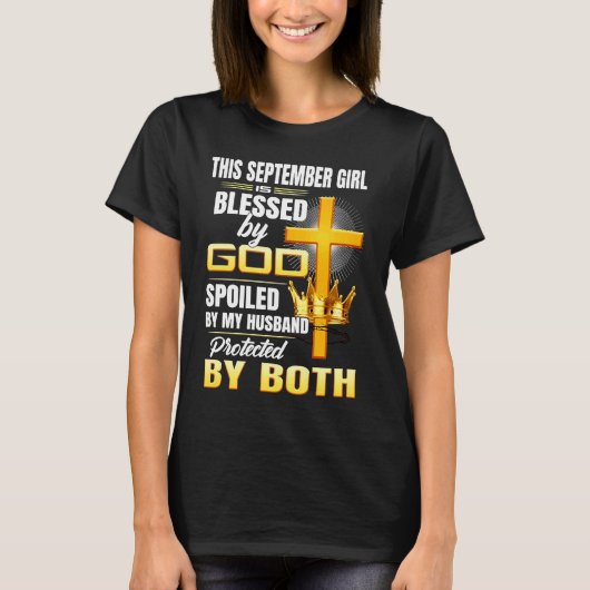 This September Girl Is Blessed By God Spoiled By M T-shirt (Voorkant)
