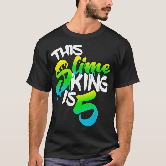 This Slime King Is 5 Slime Gift Birthday Shirt For (Voorkant)