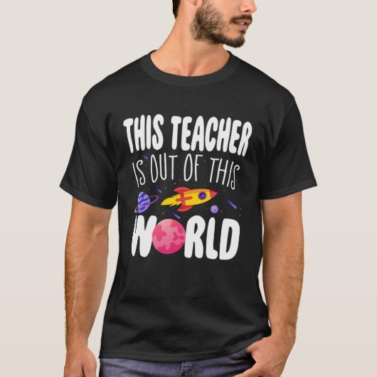 This Teacher is Out of This World Appreciation Wee T-shirt (Voorkant)