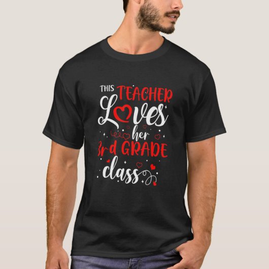 This Teacher Loves Her 3RD GRADE Class Valentine's T-shirt (Voorkant)