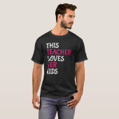 This Teacher Loves Her Kids Valentines Day T-shirt (Voorkant volledig)