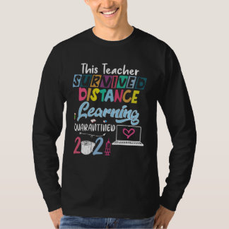 This Teacher Survived Distance Learning Quarantine T-shirt