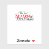 This The Seasonal Depression Holiday Sticker (Vel)