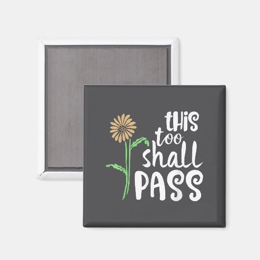 This Too Shall P Motivational  Magneet (Voorkant / Achterkant)