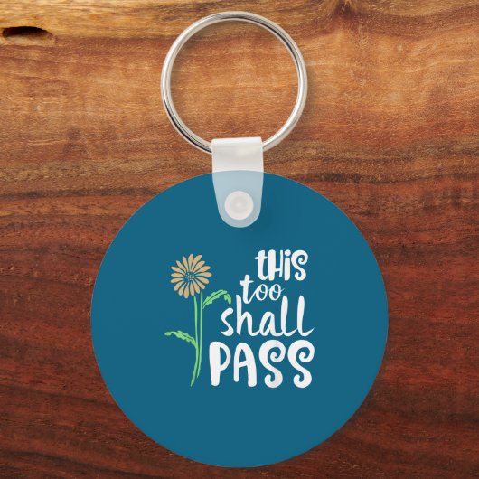This Too Shall P Motivational  Sleutelhanger (Voorkant)