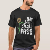 This Too Shall P Motivational  T-shirt (Voorkant)