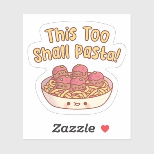 This Too Shall Pasta Spaghetti en gehaktballen Sticker (Vel)