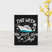 This Week We Don't Give A Ship Family Cruise Vacat Kaart (Gele Bloem)