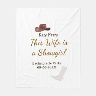 This Wife is a showgirl bachelorette party name da Fleece Deken