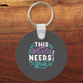 This World Needs You  Sleutelhanger (Voorkant)
