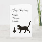 This Year I’ll Behave Probably Funny Cat Christmas Kaart (Voorkant)