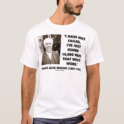 Thomas Edison niet geslaagd 10.000 manieren werken T-shirt (Voorkant)