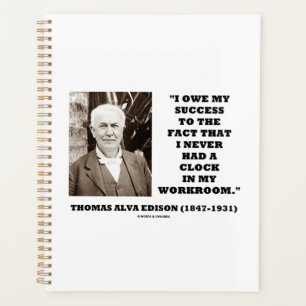 Thomas Edison Owe Success had nooit een klokwerkka Planner