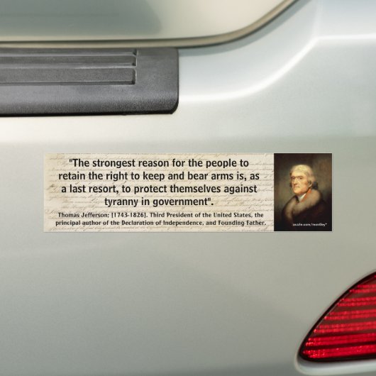 THOMAS JEFFERSON 2e AMENDEMENT QUOTE_01 Bumpersticker (Op auto)