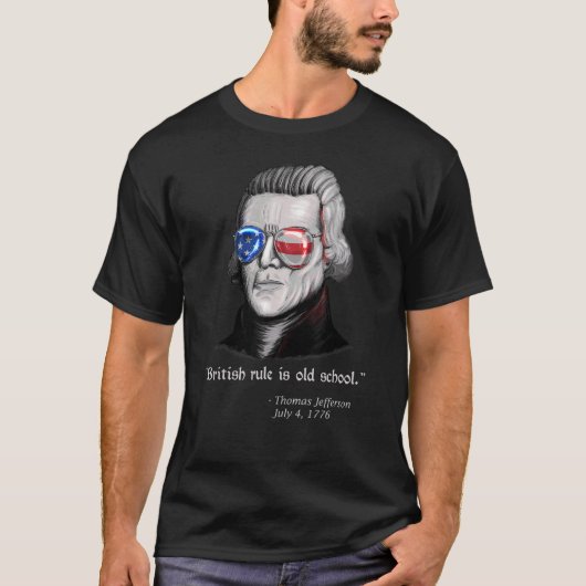 Thomas Jefferson British Rule Patriotic op 4 juli T-shirt (Voorkant)