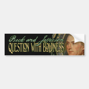 Thomas Jefferson citeert: Vraag met Boldness Bumpersticker