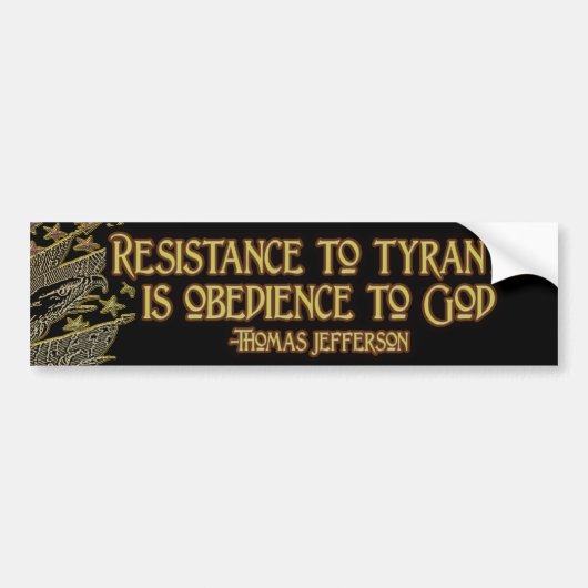 Thomas Jefferson citeert: Weerstand tegen Tyranny Bumpersticker (Voorkant)