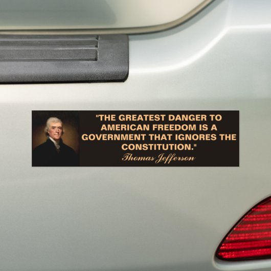 Thomas Jefferson Constitution Quote Bumpersticker (Op auto)