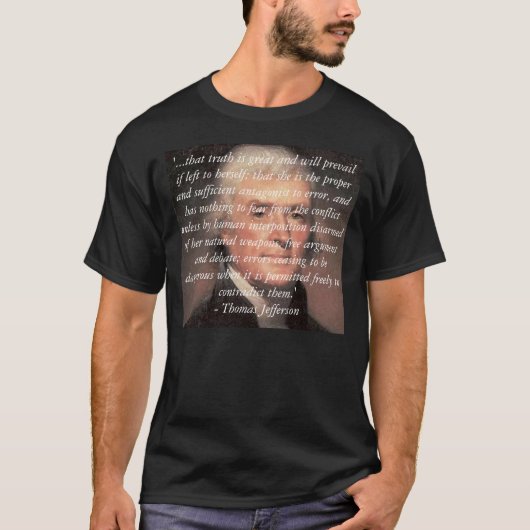 Thomas-Jefferson, "...die waarheid is geweldig en T-shirt (Voorkant)