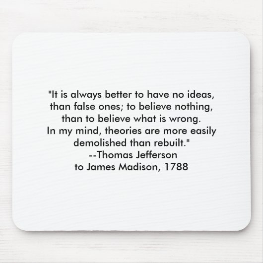 Thomas Jefferson - Het is altijd beter Muismat (Voorkant)