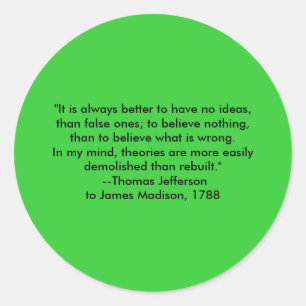 Thomas Jefferson - Het is altijd beter Ronde Sticker