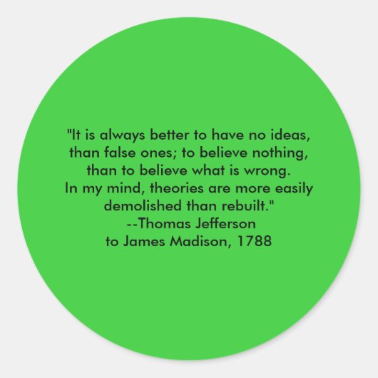 Thomas Jefferson - Het is altijd beter Ronde Sticker (Voorkant)