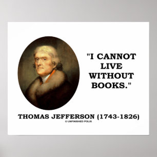 Thomas Jefferson ik kan niet leven zonder het boek Poster