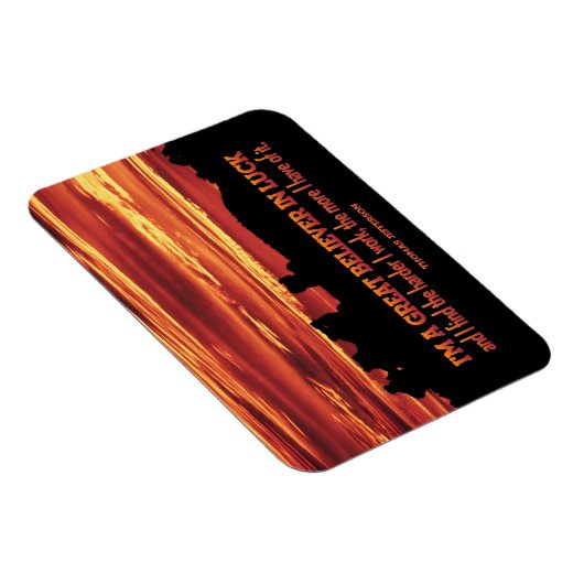 Thomas Jefferson Inspirerend Quote "Luck" Flexi Magneet (Rechterzijde)