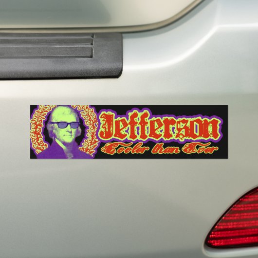 Thomas Jefferson: Koel dan ooit! Bumpersticker (Op auto)