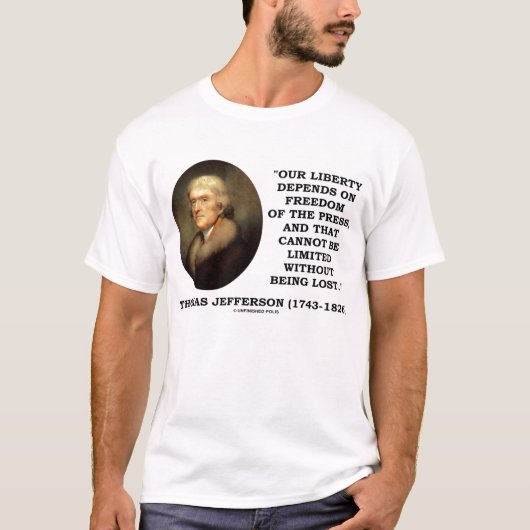 Thomas Jefferson Liberty Freedom of Press citate T-shirt (Voorkant)
