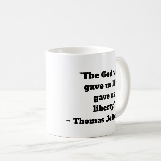 Thomas Jefferson Liberty Quote Coffee Mok (Voorkant rechts)