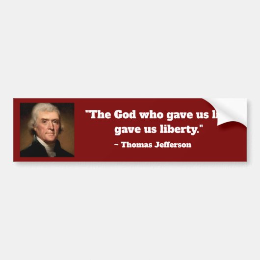 Thomas Jefferson Life Liberty Quote Bumpersticker (Voorkant)