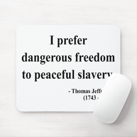 Thomas Jefferson Quote 9a Muismat (Met muis)