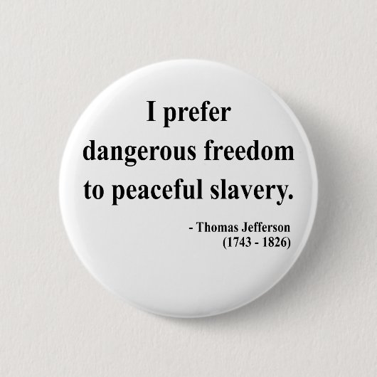 Thomas Jefferson Quote 9a Ronde Button 5,7 Cm (Voorkant)