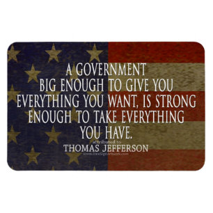 Thomas Jefferson Quote over Big Government Magneet