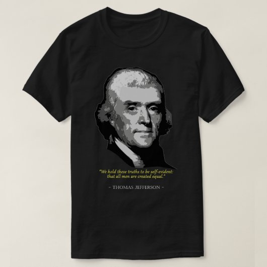 Thomas Jefferson Quote T-shirt (Design voorkant)