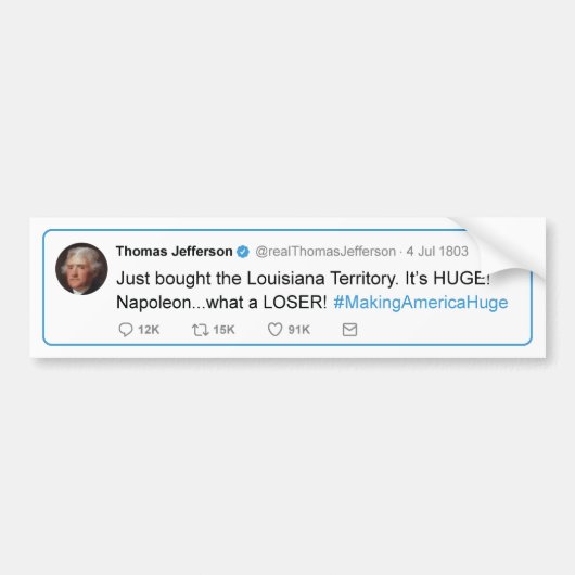 Thomas Jefferson twittert de aankoop van Louisiana Bumpersticker (Voorkant)