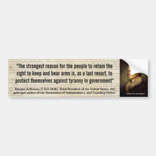 THOMAS JEFFERSON "Tyranny in Government" Citaat Bumpersticker